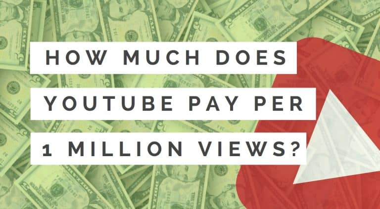 How Much Does YouTube Pay You For 1 million Views?