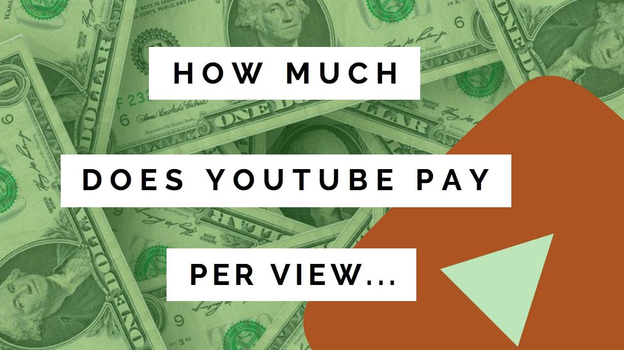 How Much Does YouTube Pay Per View?