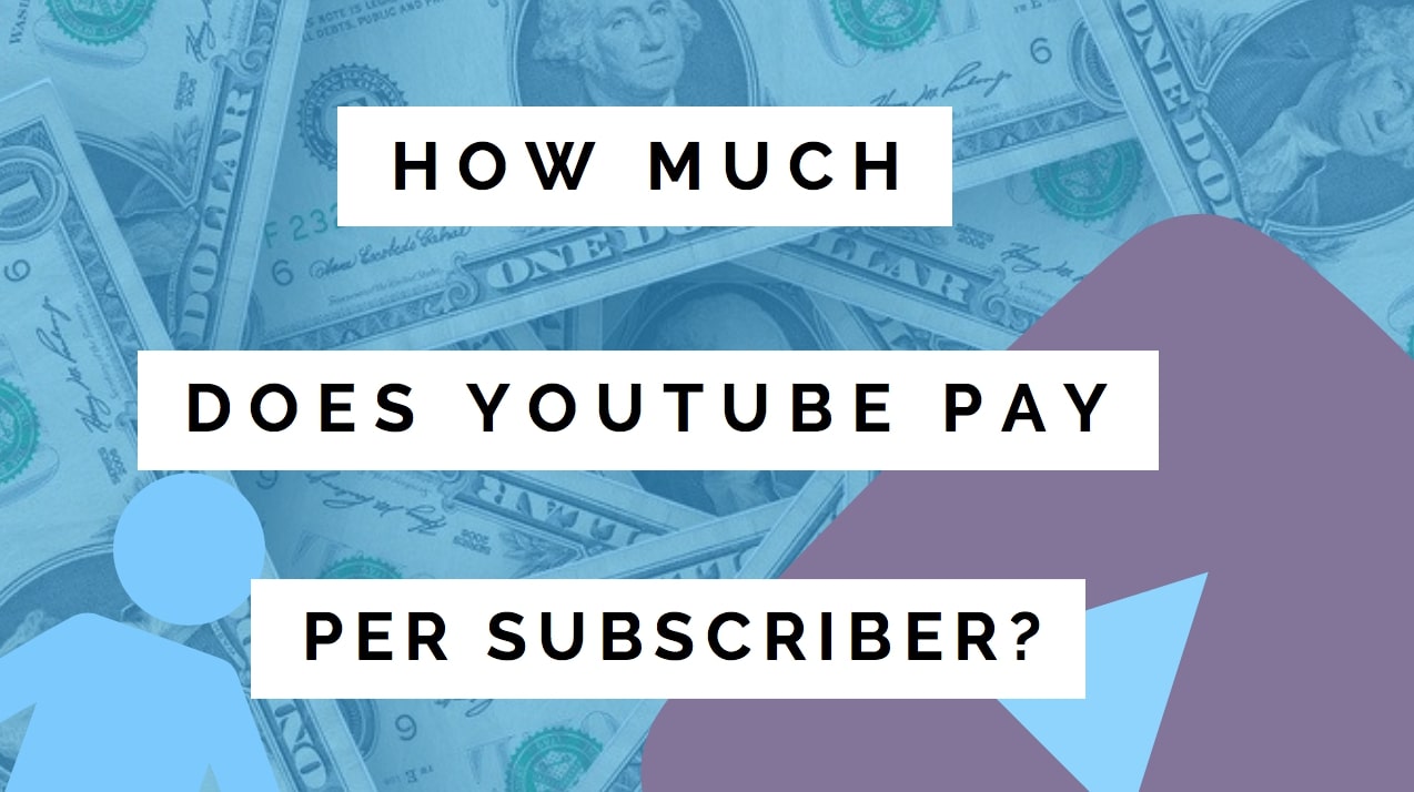 How Much Does Youtube Pay Per Subscriber Youtube Money Vg
