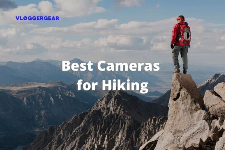 best vlogging cameras for hikers