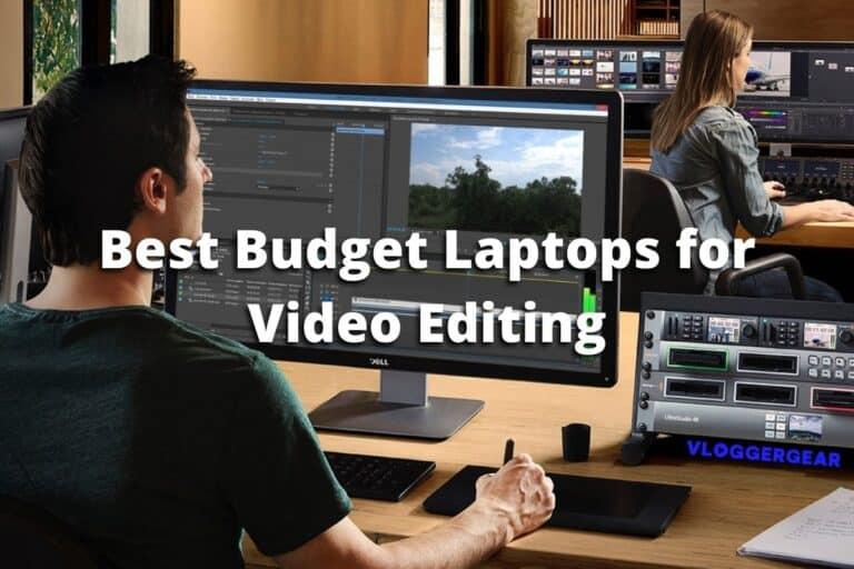 video editing with the best budget laptop for video editing