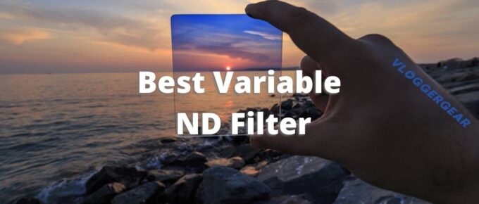 Best Variable ND Filters