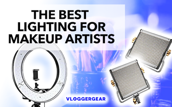 best lighting for makeup artists