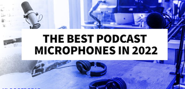 best podcast microphones in 2022