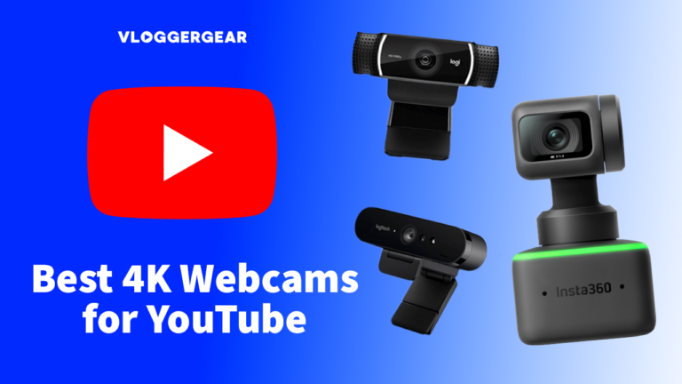 best 4k webcams for youtube vloggergear