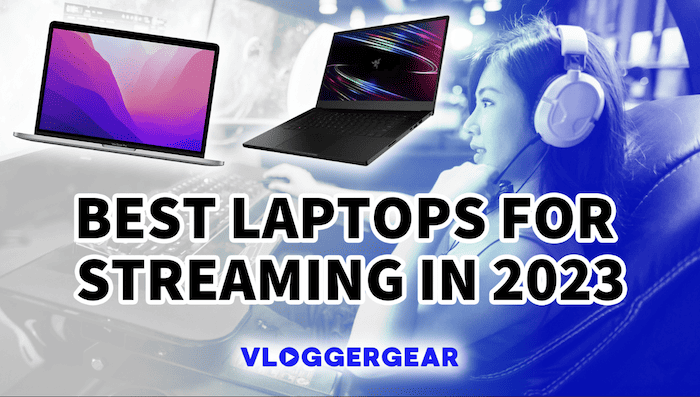 best laptops for streaming